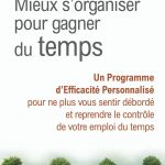 Mieux s’organiser pour gagner du temps