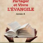 Partager et Vivre l’Évangile Année A