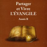 Partager et Vivre l’Évangile Année B