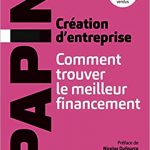 Création d'entreprise: Comment trouver le meilleur financement