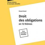 Droit des obligations en 12 thèmes 2 éd.