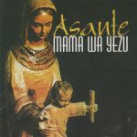 CD Asante mama wa Yezu