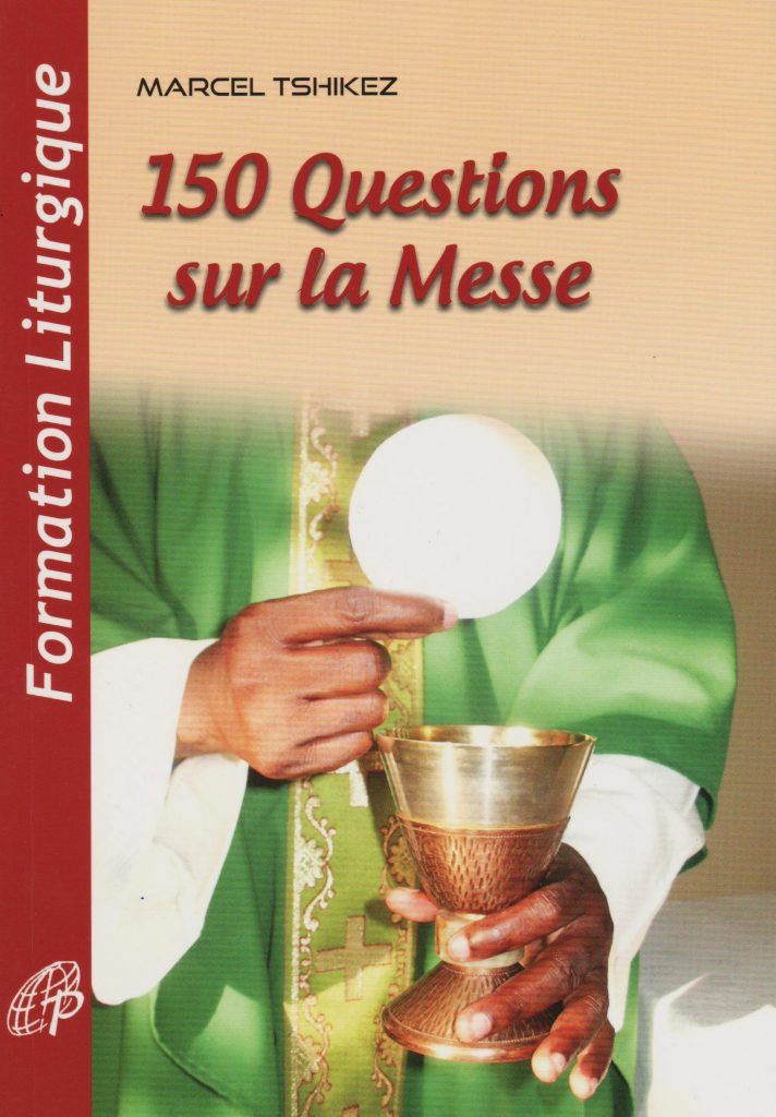 150 questions sur la messe