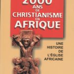 2000 ans de christianisme en Afrique