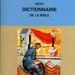 Petit dictionnaire de la Bible 3eme éd.