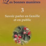Bonnes manières 3 Savoir parler en famille et en public