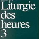 Liturgie des heures Vol.3