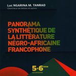 Panorama synthétique de la littérature négro-africaine française 5 et 6è
