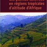 Plantes cultivées en régions tropicales d'altitude d'Afrique I