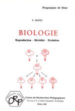 Biologie 6e. Reproduction-Hérédité- Evolution  dans ce volume on trouvera la manière indiquée au programme de Biologie pour l'année terminale de la section Chimie-Biologie