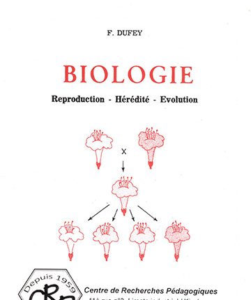 Biologie 6e. Reproduction-Hérédité- Evolution  dans ce volume on trouvera la manière indiquée au programme de Biologie pour l'année terminale de la section Chimie-Biologie