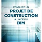 Conduire un projet de construction à l'aide du BIM