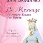 San Damiano : le Message de Notre-Dame des Roses