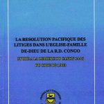 Résolution pacifique des litiges dans l'Eglise-famille de Dieu de la R.D.Congo