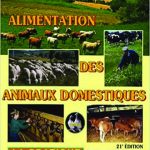 Alimentation des animaux domestiques Tome 2