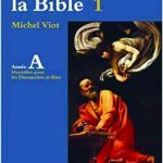 A l'écoute de la Bible 1: Homélies, dimanches et fêtes-Année A