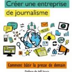 Créer une entreprise de journalisme
