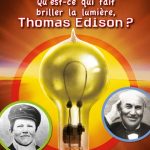 Qu'est ce qui fait briller la lumière , Thomas Edison