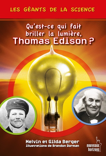 Qu'est ce qui fait briller la lumière , Thomas Edison
