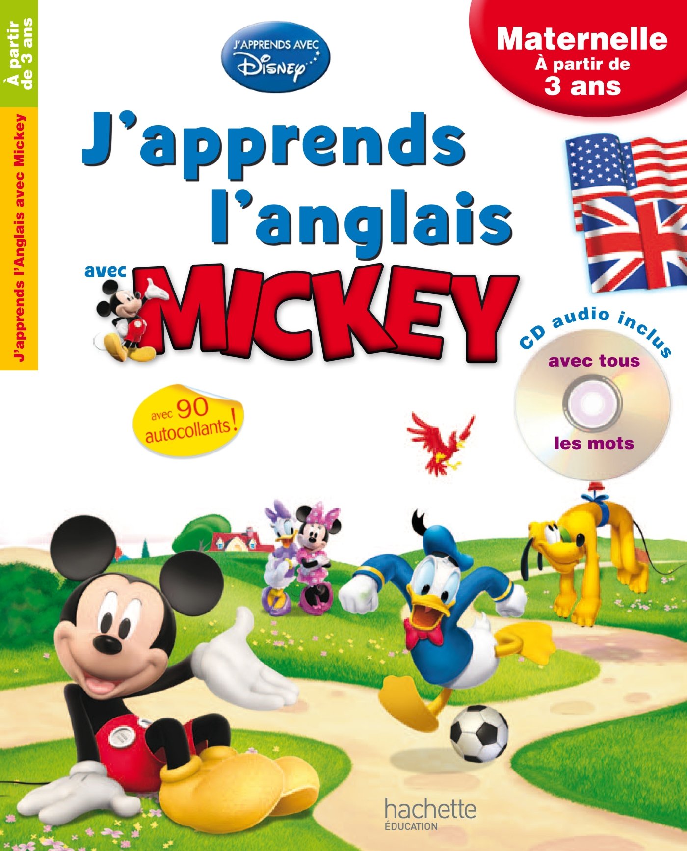 Coucou aux enfants de 3 à 5 ans ! Surprise ! Voici le livre “J’apprends l’Anglais avec Mickey” Aujourd’hui, nous vous présentons un livre très important qui pourra vous aider à parler l’anglais. C’est le livre de l’Anglais de Mickey, destiné aux enfants de maternelle à partir de 3 ans… Ce livre est accompagné d’un CD, qui permet à l'enfant de se familiariser avec l’Anglais en s’amusant avec Mickey et ses amis. Les enfants trouveront les activités ludiques, regroupées par thèmes de la vie quotidienne tels que : • Les animaux ; • A la maison ; • Se présenter ; • Le temps, les chiffres, les couleurs ; • Les repas… Le livre a trois options essentielles : 1. Le CD : les enfants auront le plaisir d’écouter les explications par page, avec tous les mots et expressions en anglais. L’enfant peut répéter et mémoriser chaque mot et sa prononciation. 2. Un imagier-vocabulaire qui regroupe plus de 90 mots à écouter sur le CD audio. Certaines images sont à retrouver dans les autocollants. 3. Plus de 90 autocollants pour les activités et l’imagier. Chers Parents, apprendre l'anglais développe la curiosité intellectuelle de vos enfants ! Si le fait d'apprendre une nouvelle langue est très enrichissant, cela permet aussi de développer d'autres compétences chez un enfant telles qu'une meilleure concentration, une curiosité intellectuelle ou encore une meilleure organisation. N'hésitez pas à acheter ce livre moins coûteux pour le bien de vos enfants.