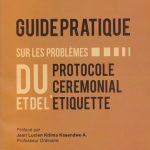 Guide pratique sur les problèmes du protocole cérémonial et de l'étiquette