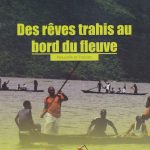 Des rêves trahis au bord du fleuve