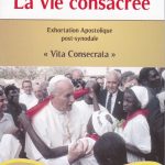 Exhortation Apostolique Post-synodale, "vita consecrata" (25 mars 1996) Cette exhortation contient, en sa première partie, plus d'une avancée doctrinale sur l'origine évangélique de cette forme de vie,