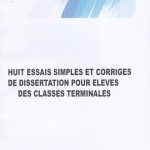 Huit essais simples et corriges de Dissertation pour Elèves des Classes Terminales