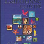 Le Petit Larousse illustré: Offert en récompense scolaire