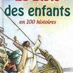 Bible des enfants en 100 histoires