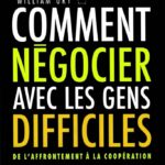 Comment négocier avec les gens difficiles
