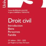 Droit civil. Introduction Biens Personnes Famille. 22e éd.