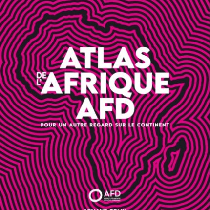 Atlas de l'Afrique AFD