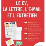 Le CV, la lettre, l'e-mail et l'entretien